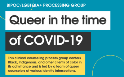 Mental Wellness Group: “Queer in the Time of COVID-19”